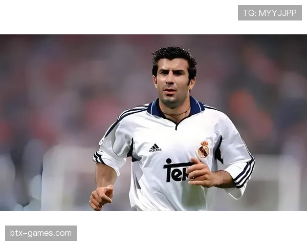 菲戈经典瞬间回顾：皇马巴萨生涯高光时刻